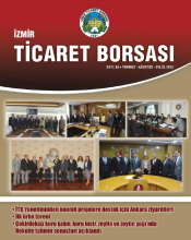 İzmir Ticaret Borsası Dergisi Sayı: 84 Temmuz-Ağustos-Eylül 2013