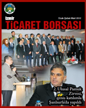 İzmir Ticaret Borsası Dergisi Sayı: 78 Ocak-Şubat-Mart 2012