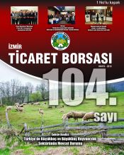 İzmir Ticaret Borsası Dergisi - Sayı: 104 - Mayıs 2019