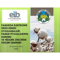 Pamuk Elektronik Ürün Senedi Uygulamaları ve Pamuk Piyasaları Semineri